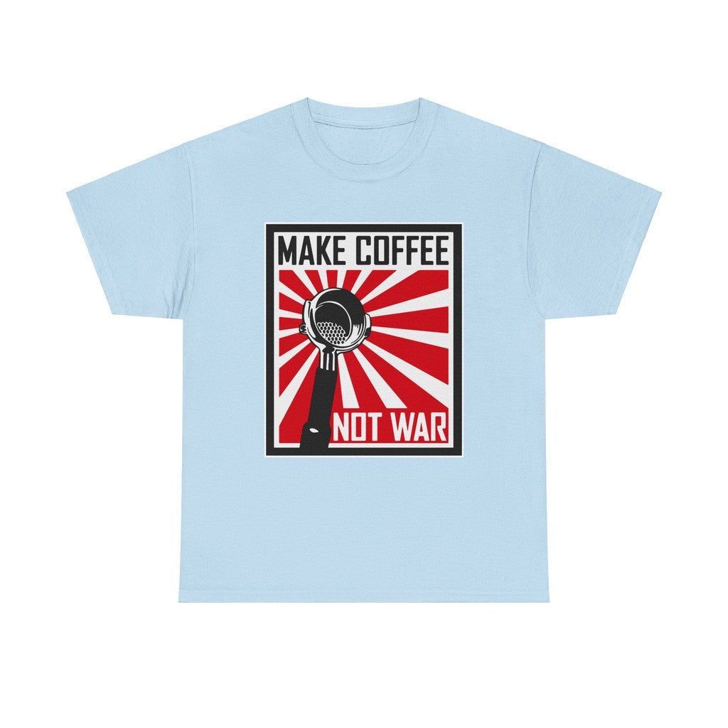 Make Coffee Not War TShirt