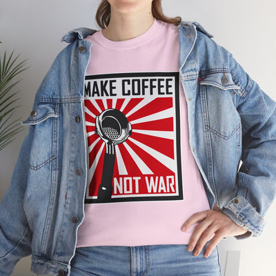 Make Coffee Not War TShirt