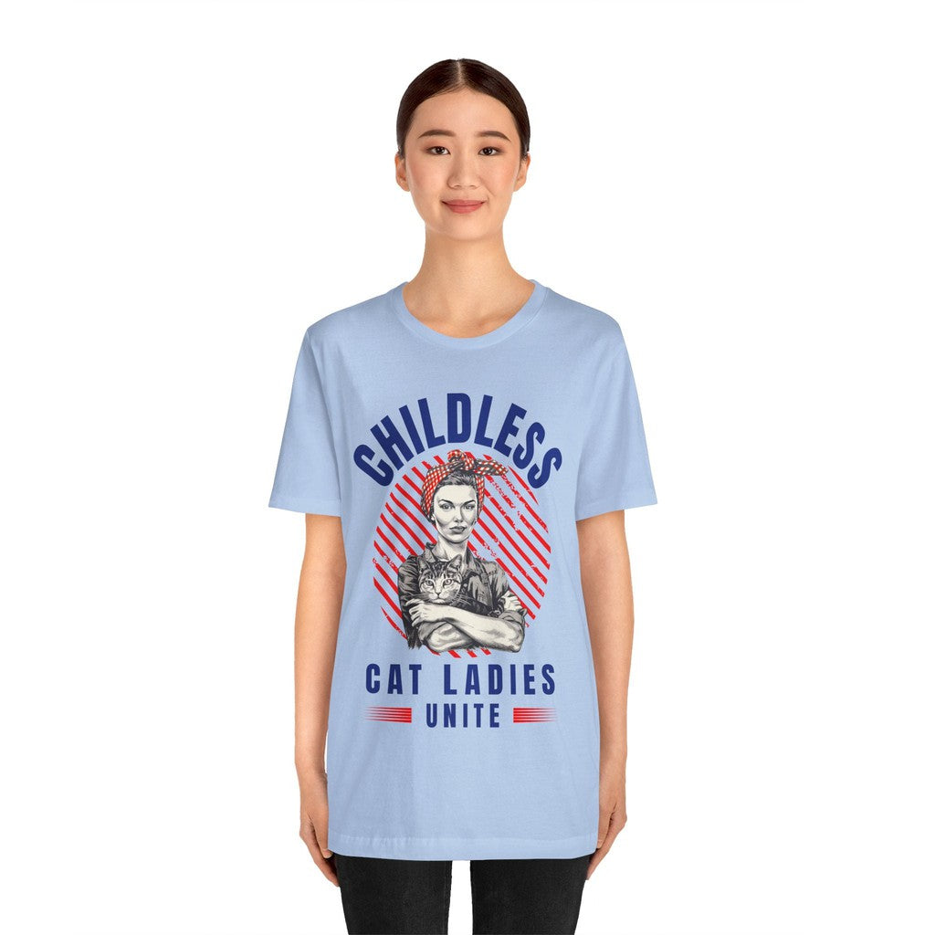 Childless Cat Ladies Unite! TShirt - Bella + Canvas