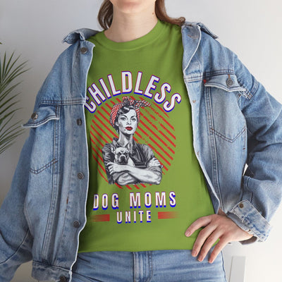 Childless Dog Moms Unite! TShirt