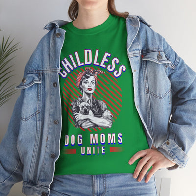 Childless Dog Moms Unite! TShirt