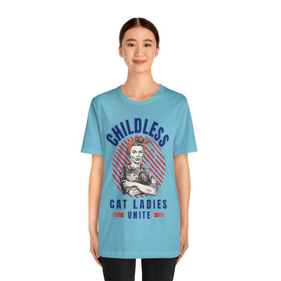 Childless Cat Ladies Unite! TShirt - Bella + Canvas