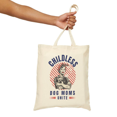 Childless Dog Moms Unite! Tote Bag