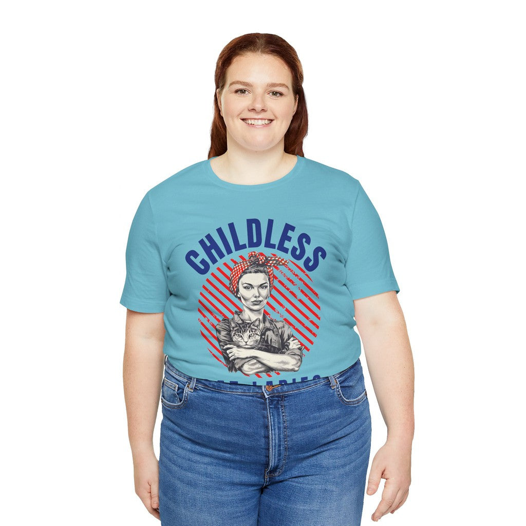 Childless Cat Ladies Unite! TShirt - Bella + Canvas