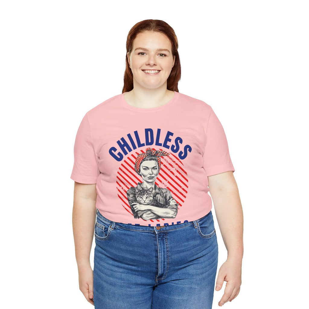 Childless Cat Ladies Unite! TShirt - Bella + Canvas