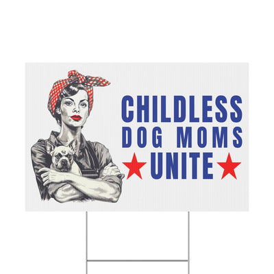 Childless Dog Moms Unite! Yard Sign-ThisBlueBird